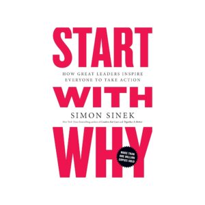 Start with Why – Leadership and purpose